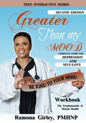 Větší než moje nálada; Buď laskavý ke své mysli - Greater Than My Mood; Be Kind To Your Mind