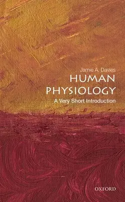 Fyziologie člověka: Velmi stručný úvod - Human Physiology: A Very Short Introduction