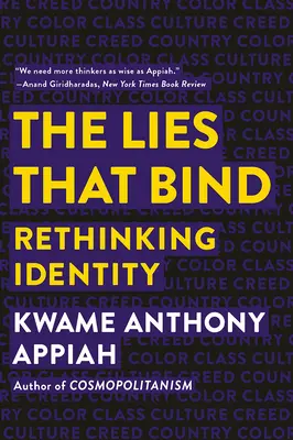 Lži, které svazují: Lži: přehodnocení identity - The Lies That Bind: Rethinking Identity