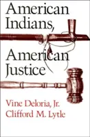 Američtí indiáni, americká justice - American Indians, American Justice