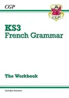 KS3 French Grammar Workbook (včetně odpovědí) - KS3 French Grammar Workbook (includes Answers)