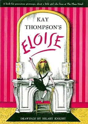 Eloise: Eloise: Kniha pro předčasně dospělé - Eloise: A Book for Precocious Grown Ups