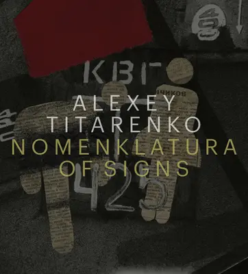 Alexej Titarenko: Nomenklatura znaků - Alexey Titarenko: Nomenklatura of Signs
