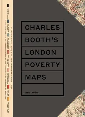 Mapy chudoby v Londýně od Charlese Bootha: Přelomové přehodnocení Boothova sociálního průzkumu - Charles Booth's London Poverty Maps: A Landmark Reassessment of Booth's Social Survey
