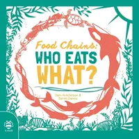 Potravní řetězce: Kdo co jí? - Food Chains: Who eats what?