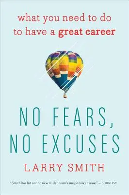Žádné strachy, žádné výmluvy: Co musíte udělat, abyste měli skvělou kariéru? - No Fears, No Excuses: What You Need to Do to Have a Great Career