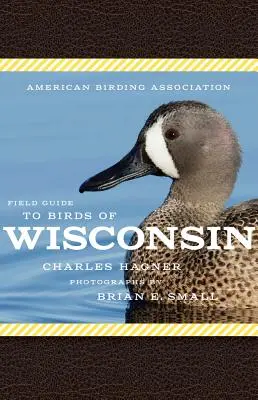 Terénní průvodce ptáky Wisconsinu od Americké asociace pro ptáky (American Birding Association) - American Birding Association Field Guide to Birds of Wisconsin