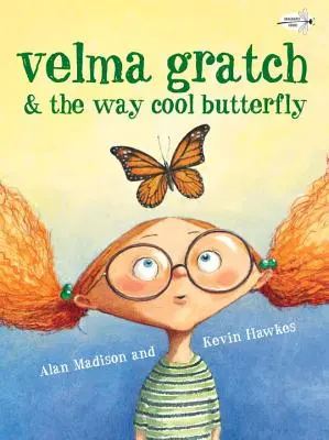 Velma Gratchová a motýl Way Cool - Velma Gratch & the Way Cool Butterfly