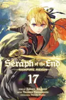 Serafín konce, svazek 17, 17: Vláda upírů - Seraph of the End, Vol. 17, 17: Vampire Reign