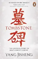 Náhrobní kámen - Nevyřčený příběh Maova velkého hladomoru - Tombstone - The Untold Story of Mao's Great Famine