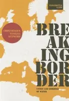 Prolomení hranic: Města a hranice vody - Breaking Border: Cities and Borders of Water