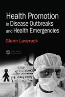 Podpora zdraví při propuknutí nemocí a mimořádných zdravotních událostech - Health Promotion in Disease Outbreaks and Health Emergencies