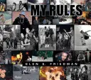Glen E. Friedman: Friedman: Moje pravidla - Glen E. Friedman: My Rules