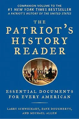 Čítanka dějin patriotů: Základní dokumenty pro každého Američana - The Patriot's History Reader: Essential Documents for Every American