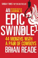 Epický podvod: 44 měsíců s dvojicí kovbojů - An Epic Swindle: 44 Months with a Pair of Cowboys