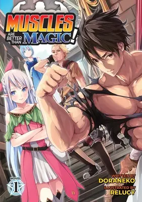 Svaly jsou lepší než magie! (Light Novel) Vol. 1 - Muscles Are Better Than Magic! (Light Novel) Vol. 1