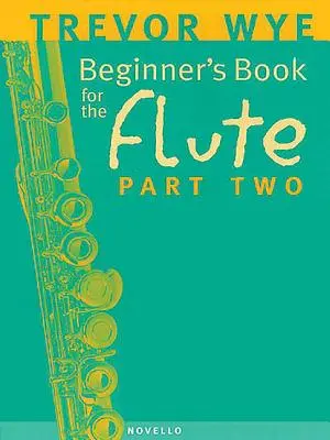Kniha pro začátečníky pro flétnu - druhý díl - Beginner's Book for the Flute - Part Two