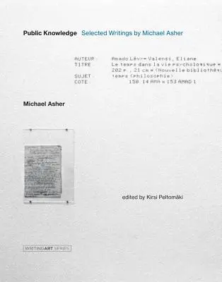 Public Knowledge: Vybrané spisy Michaela Ashera - Public Knowledge: Selected Writings by Michael Asher