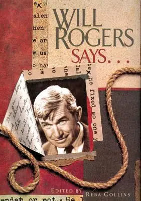 Will Rogers říká . - Will Rogers Says . . .