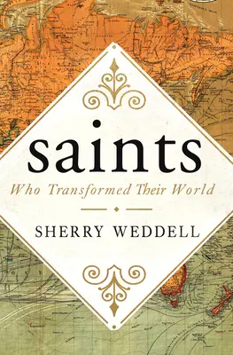 Světci, kteří proměnili svůj svět - Saints Who Transformed Their World