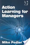 Akční učení pro manažery - Action Learning for Managers