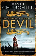 Ďábel (Leopardi Normandie 1) - Živý historický velkofilm plný moci, intrik a akce - Devil (Leopards of Normandy 1) - A vivid historical blockbuster of power, intrigue and action