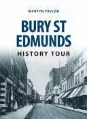 Prohlídka historie Bury St Edmunds - Bury St Edmunds History Tour