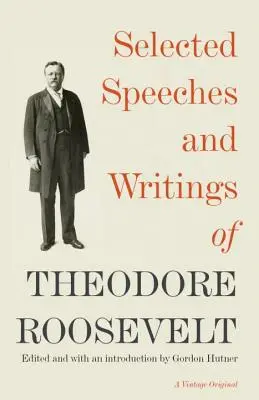 Vybrané projevy a spisy Theodora Roosevelta - Selected Speeches and Writings of Theodore Roosevelt