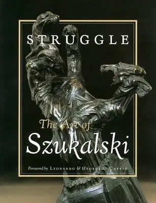 Boj: Szukalskiho umění - Struggle: The Art of Szukalski