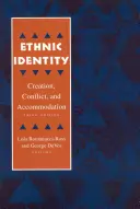 Etnická identita: Vytváření, konflikty a přizpůsobení - Ethnic Identity: Creation, Conflict, and Accommodation