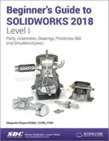 Průvodce pro začátečníky SOLIDWORKS 2018 - úroveň I - Beginner's Guide to SOLIDWORKS 2018 - Level I