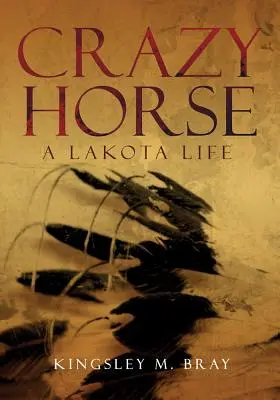 Šílený kůň: Život Lakotů - Crazy Horse: A Lakota Life