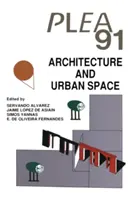 Architektura a městský prostor: Sborník příspěvků z deváté mezinárodní konference, Sevilla, Španělsko, 24.-27. září 1991 - Architecture and Urban Space: Proceedings of the Ninth International Plea Conference, Seville, Spain, September 24-27, 1991