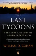 Poslední magnáti - Tajná historie společnosti Lazard Freres & Co. - Last Tycoons - The Secret History of Lazard Freres & Co.