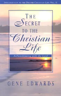 Tajemství křesťanského života - The Secret To The Christian Life