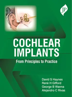 Kochleární implantáty - Od principů k praxi - Cochlear Implants - From Principles to Practice