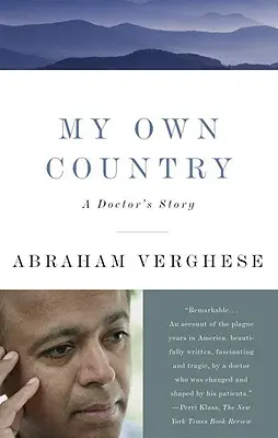 Moje vlastní země: Příběh lékaře - My Own Country: A Doctor's Story