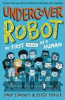 Robot v utajení: Můj první rok jako člověk - Undercover Robot: My First Year as a Human