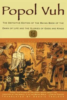 Popol Vuh: Mayská kniha o úsvitu života a slávě: definitivní vydání. - Popol Vuh: The Definitive Edition of the Mayan Book of the Dawn of Life and the Glories of