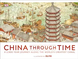 Čína v čase - 2 500 let dlouhá cesta podél největšího kanálu světa - China Through Time - A 2,500 Year Journey along the World's Greatest Canal
