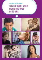 Vyprávěj mi o tom, když jdou mámy a tátové do vězení - Tell Me about When Moms and Dads Go to Jail