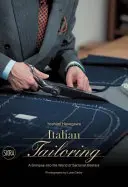 Italské krejčovství: A Glimpse Into the World of Sartorial Masters (Nahlédnutí do světa mistrů v oblékání) - Italian Tailoring: A Glimpse Into the World of Sartorial Masters