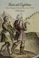 Otroci a Angličané: lidské otroctví v raně novověkém atlantickém světě - Slaves and Englishmen: Human Bondage in the Early Modern Atlantic World