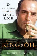 Král ropy: Tajný život Marca Riche - The King of Oil: The Secret Lives of Marc Rich