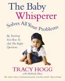 Zaříkávač dětí vyřeší všechny vaše problémy - Tím, že vás naučí, že musíte klást správné otázky - Baby Whisperer Solves All Your Problems - By teaching you have to ask the right questions