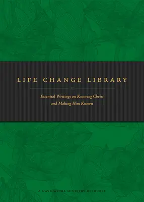 Knihovna životních změn: Knížka: Základní spisy o tom, jak poznat Krista a dát ho poznat - Life Change Library: Essential Writings on Knowing Christ and Making Him Known