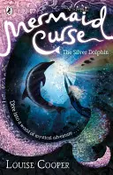 Prokletí mořské panny: Stříbrný delfín - Mermaid Curse: The Silver Dolphin