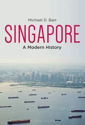 Singapur: Novodobé dějiny - Singapore: A Modern History