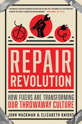 Revoluce v opravách: Jak opraváři proměňují naši kulturu vyhazování odpadků - Repair Revolution: How Fixers Are Transforming Our Throwaway Culture
