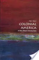 Koloniální Amerika: Velmi stručný úvod - Colonial America: A Very Short Introduction